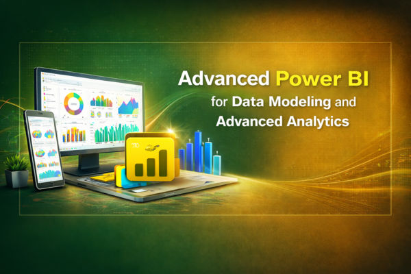 Advanced Power BI for Data Modeling and Advanced Analytics